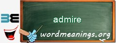 WordMeaning blackboard for admire